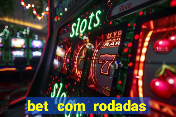 bet com rodadas grátis no cadastro