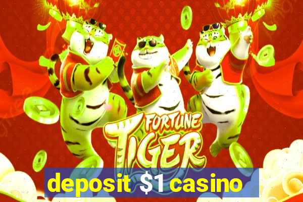 deposit $1 casino