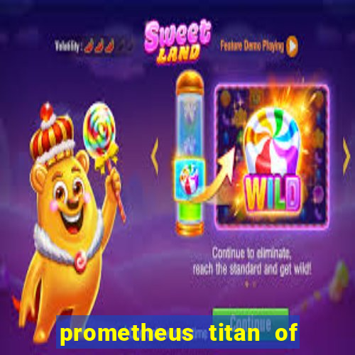 prometheus titan of fire slot