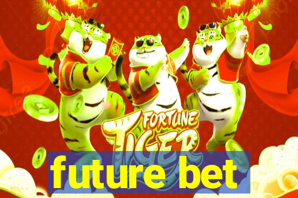 future bet