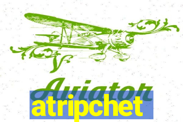 atripchet