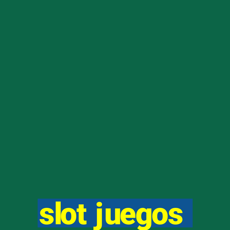 slot juegos