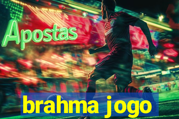 brahma jogo