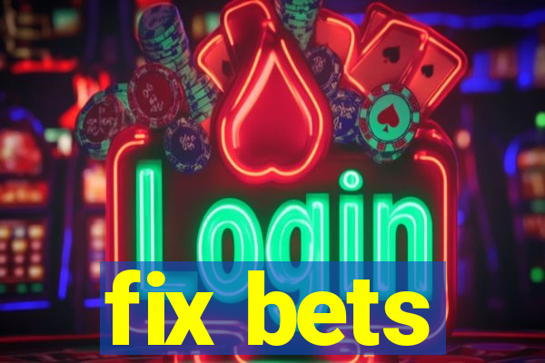 fix bets