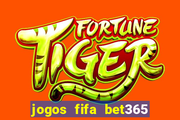 jogos fifa bet365 8 minutos