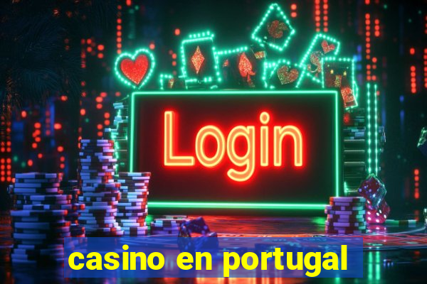 casino en portugal