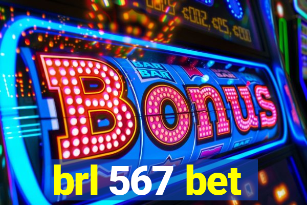 brl 567 bet