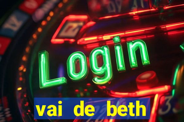 vai de beth gusttavo lima