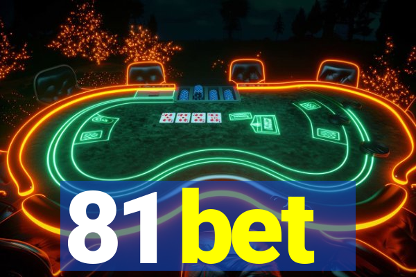 81 bet