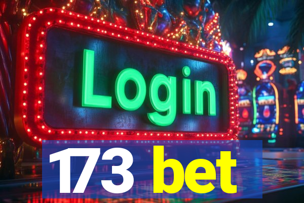 173 bet