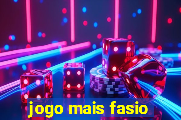 jogo mais fasio