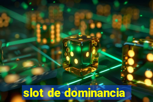 slot de dominancia