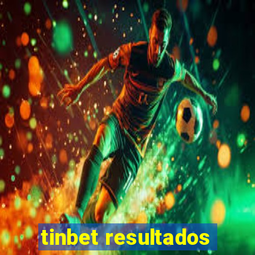 tinbet resultados