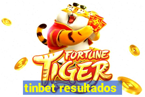 tinbet resultados