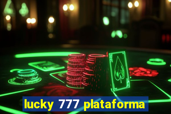 lucky 777 plataforma