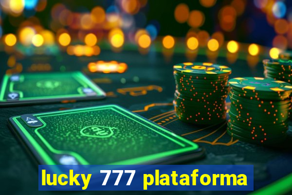 lucky 777 plataforma