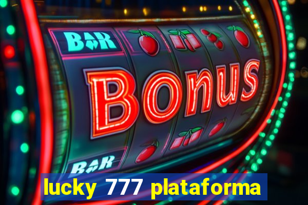 lucky 777 plataforma