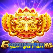 giochi gratis slot machine 2023