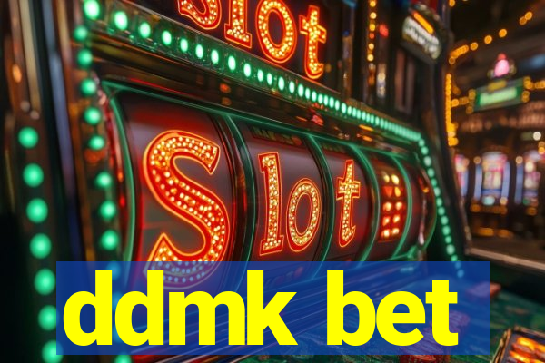 ddmk bet