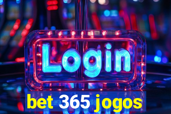 bet 365 jogos