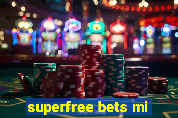 superfree bets mi