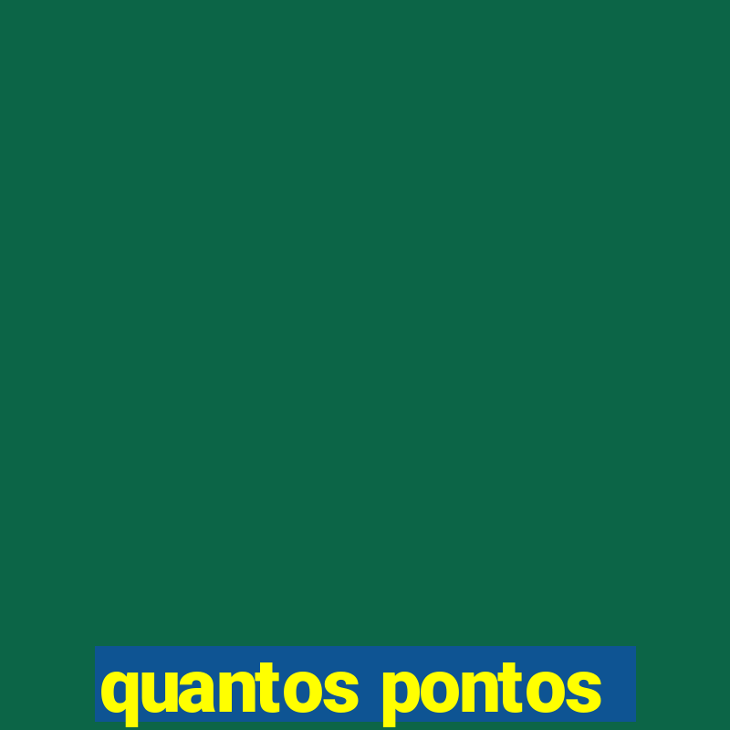 quantos pontos