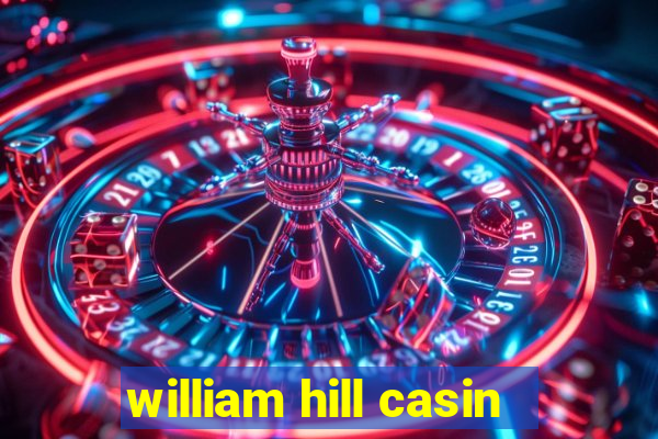 william hill casin