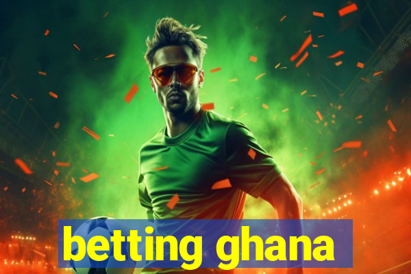 betting ghana