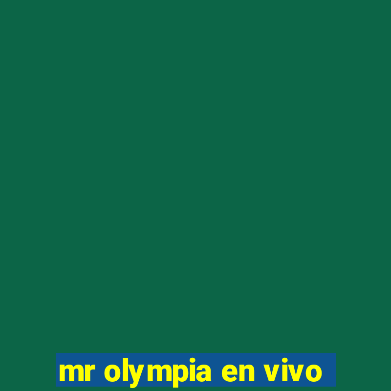 mr olympia en vivo