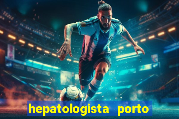 hepatologista porto alegre ipe