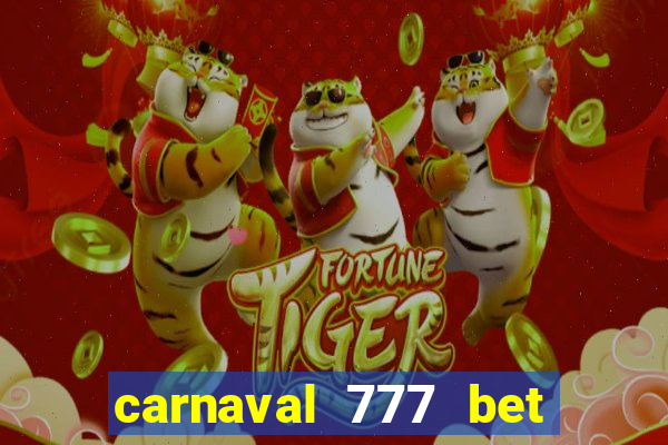 carnaval 777 bet paga mesmo