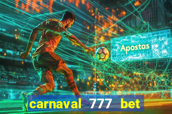 carnaval 777 bet paga mesmo