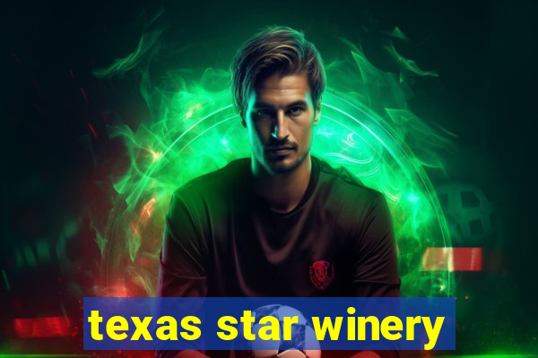 texas star winery