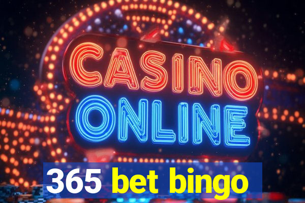 365 bet bingo