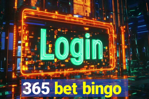 365 bet bingo