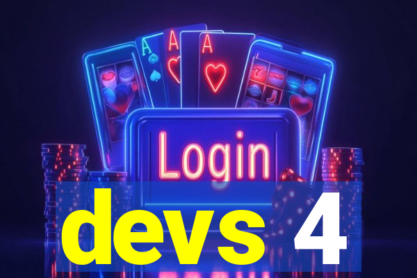 devs 4