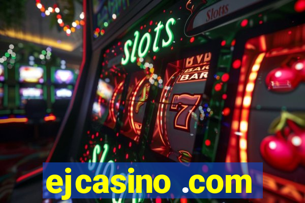 ejcasino .com