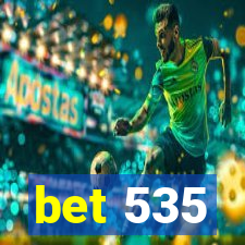 bet 535