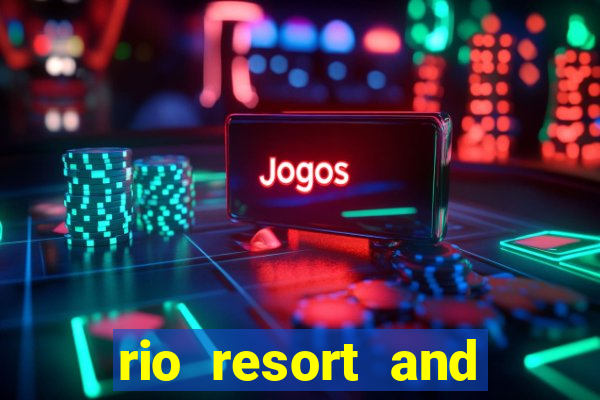 rio resort and casino las vegas