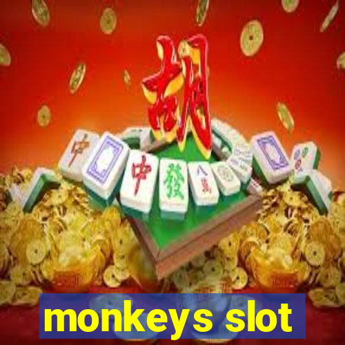 monkeys slot