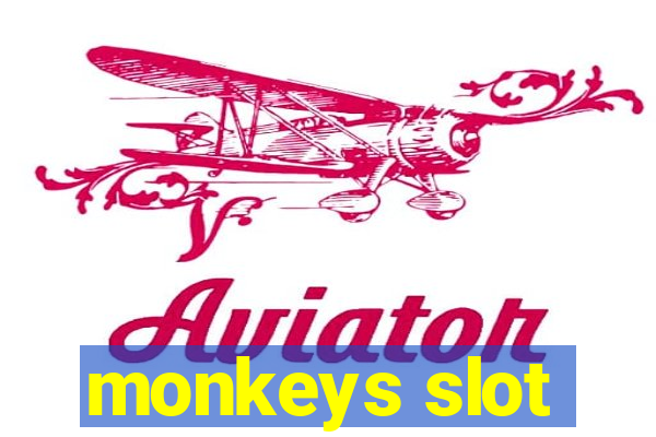 monkeys slot