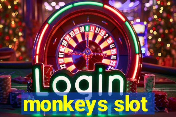 monkeys slot