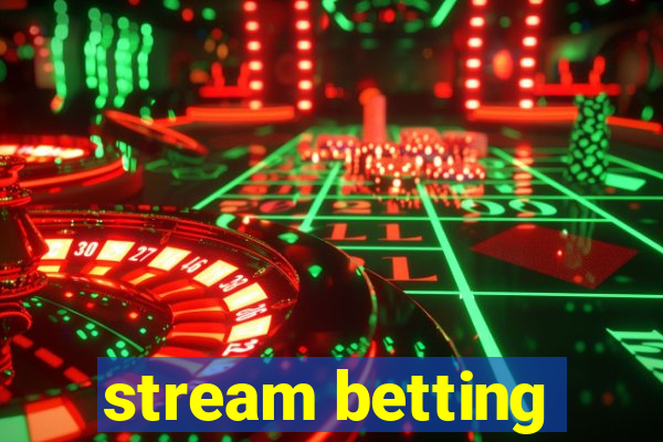 stream betting