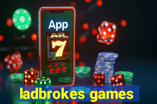 ladbrokes games