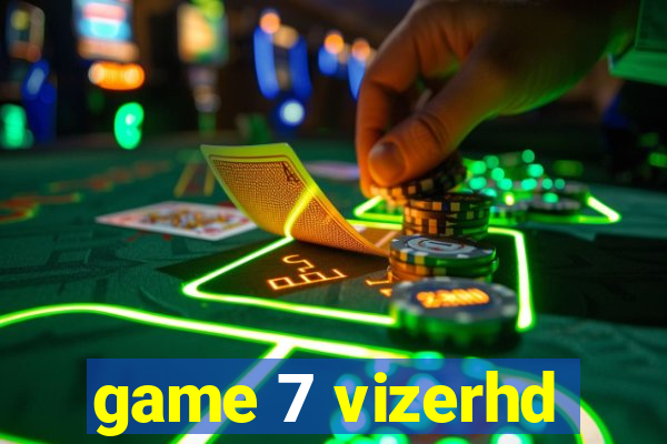 game 7 vizerhd