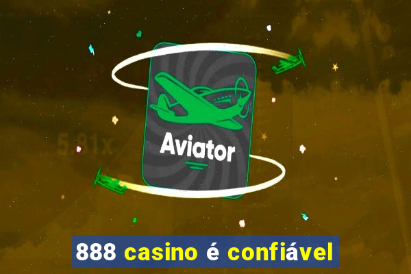 888 casino é confiável