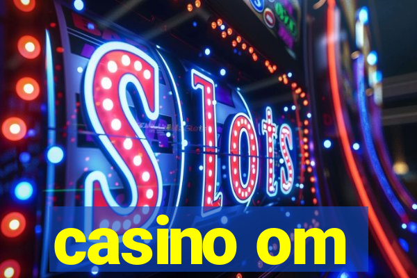 casino om