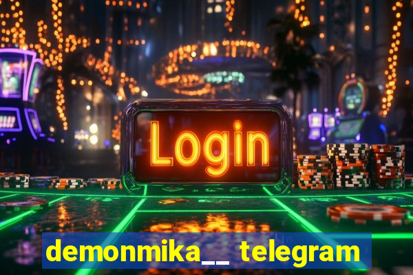 demonmika__ telegram