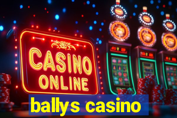 ballys casino