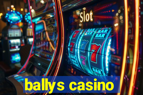 ballys casino